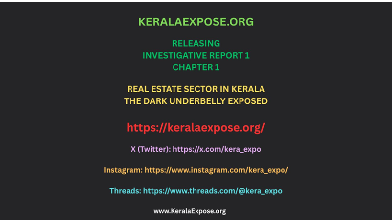 KeralaExpose.org -Investigative Report 1 - Chapter 1 - Real Estate Sector in Kerala - The Dark Underbelly Exposed