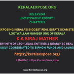 KeralaExpose.org - Investigative Report 1 - Chapter 5 - OPERATION SHELL COMPANIES NETWORK: How “Lootwallah No. 1 of Kerala” K A Siraj Mather Setup and Used 130+ Companies And Nearly 50 Real Estate Projects To Siphon And Launder Funds